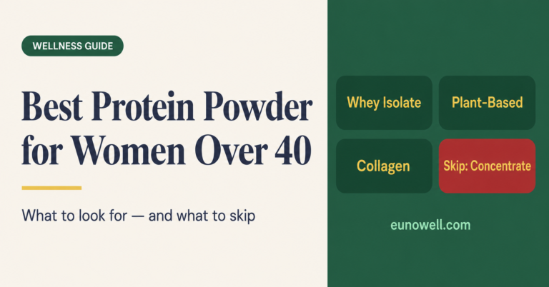 Best Protein Powder for Women Over 40: What to Look for and What to Skip